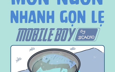Mobile boy: Món ngon nhanh, gọn, lẹ!