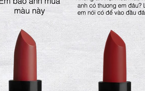 Người yêu mua son không đúng ý, phụ nữ than: 'Lời em nói anh đâu để vào đầu'