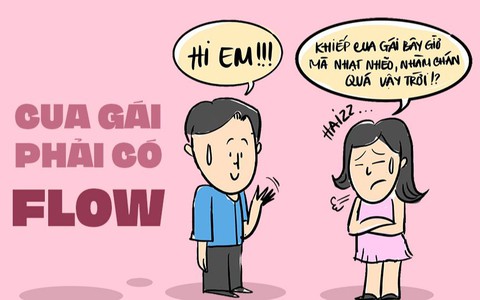 Hi anh! Cua gái phải có flow