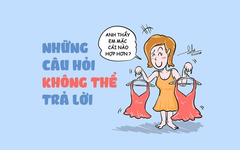 Những câu hỏi của phụ nữ mà bạn không thể trả lời