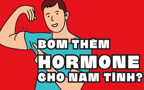 Bơm thêm hormone sinh dục cho nam tính?