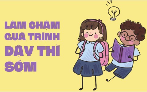 Làm sao trì hoãn chuyện dậy thì sớm?