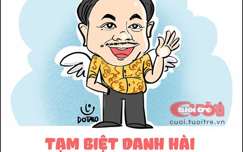 Tạm biệt nghệ sĩ Chí Tài - Danh hài tuổi thơ tôi