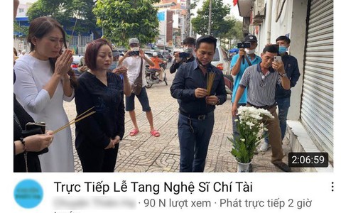 YouTuber tràn vào livestream tang lễ danh hài Chí Tài