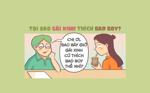 Tại sao gái xinh thích bad boy?