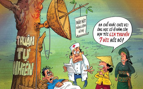 Ông học có 6 năm còn bọn tôi gia truyền 7 đời rồi đó!