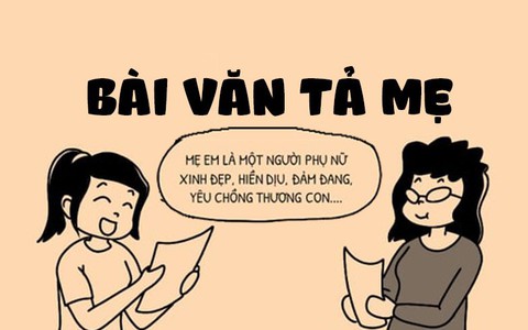 Bất ngờ với bài văn tả mẹ