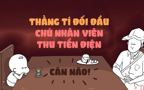Thằng Tí đối đầu chú nhân viên thu tiền điện