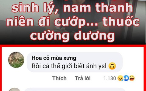 Vua Còm 17/6: Thanh niên yếu sinh lý đi cướp... thuốc cường dương