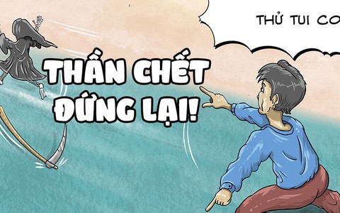 Vì sao thần chết chạy trối chết?