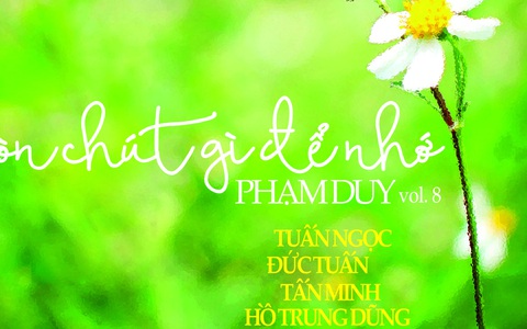 Còn chút gì để nhớ - album Phạm Duy với 4 giọng ca nam