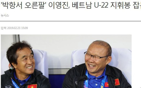 Báo Hàn 'hào hứng' khi ông Lee Young Jin dẫn dắt U-22 Việt Nam