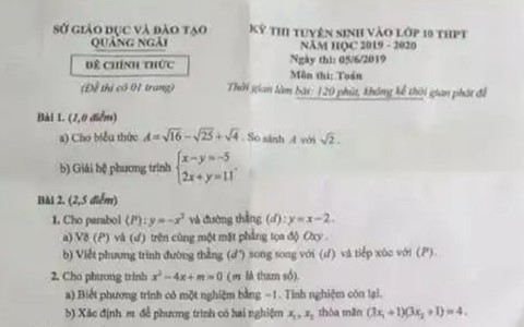 Đề toán lớp 10 ở Quảng Ngãi giống một đề thi thử