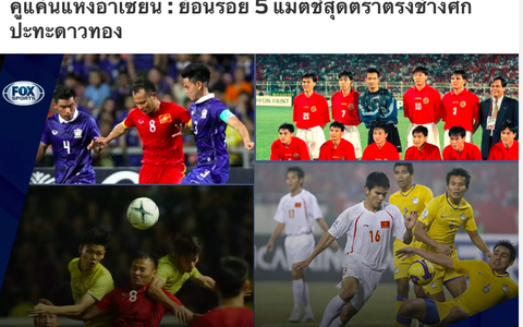 Báo Thái chọn 3 thất bại của đội nhà vào tốp 5 trận đáng nhớ giữa Thái Lan và Việt Nam