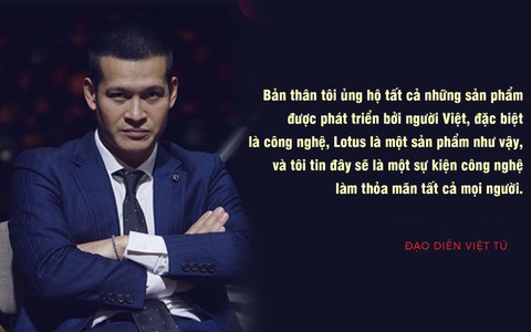 Đạo diễn Việt Tú hé lộ những thông tin 'nóng hổi' về buổi ra mắt MXH Lotus