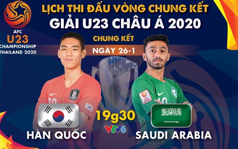 Lịch trực tiếp chung kết Giải U23 châu Á 2020: Hàn Quốc gặp Saudi Arabia
