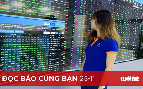 Đọc báo cùng bạn 26-11: Chứng khoán Việt 'kháng' COVID-19