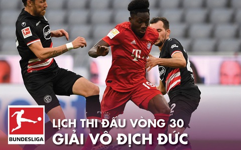 Lịch thi đấu vòng 30 Giải vô địch Đức cuối tuần này