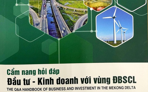 Ra mắt “Cẩm nang hỏi đáp đầu tư kinh doanh với vùng Đồng bằng sông Cửu Long”