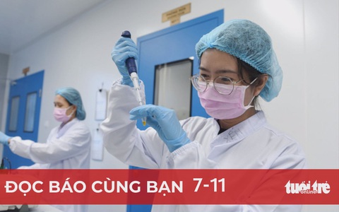Đọc báo cùng bạn 7-11: Cơ hội nào cho vắc xin Việt?