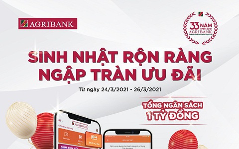 Agribank dành hơn 2 tỉ đồng khuyến mãi mừng sinh nhật lần thứ 33