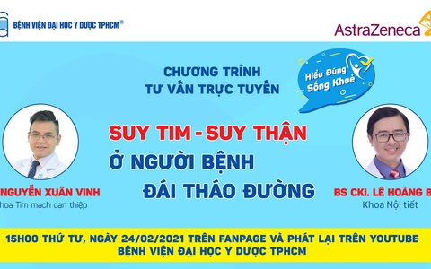 Chương trình tư vấn: Suy tim, suy thận ở người bệnh đái tháo đường