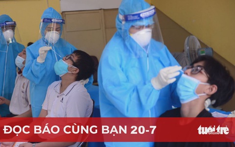 Đọc báo cùng bạn 20-7: Đồng lòng, hy sinh vượt qua đại dịch