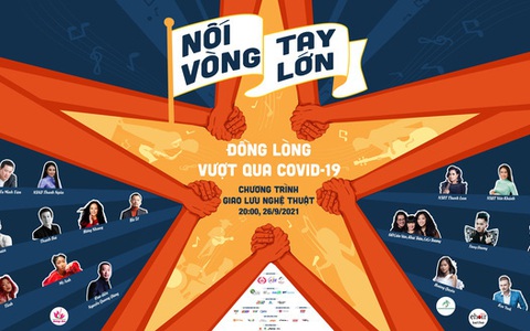 Nối dài những yêu thương ngày giãn cách với chương trình nghệ thuật 'Nối vòng tay lớn'