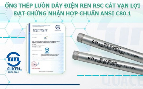 Ống luồn dây điện RSC do Cát Vạn lợi sản xuất đạt chuẩn ANSI C 80.1