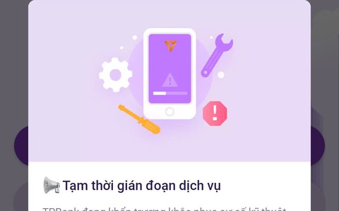Ứng dụng TPBank bị lỗi, không giao dịch được nhiều giờ