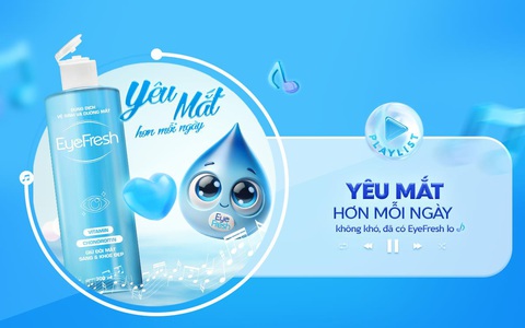 Yêu mắt hơn mỗi ngày với dung dịch vệ sinh và dưỡng mắt Eyefresh