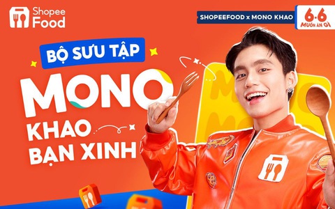 Đừng bỏ lỡ sự kiện ‘6.6 Muốn Ăn Gì, ShopeeFood x MONO Khao’