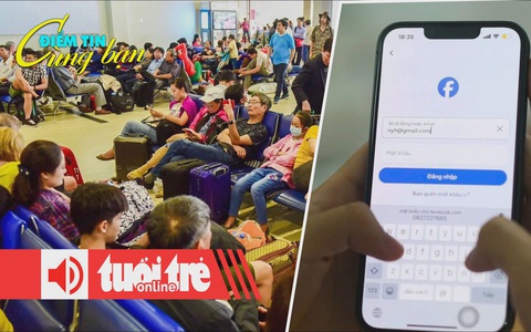 Điểm tin 18h: Được đền tiền khi máy bay chậm chuyến; AI có thể bẻ mọi mật khẩu