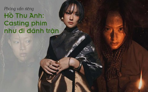 Hồ Thu Anh: Casting phim 'Địa đạo' như đi đánh trận