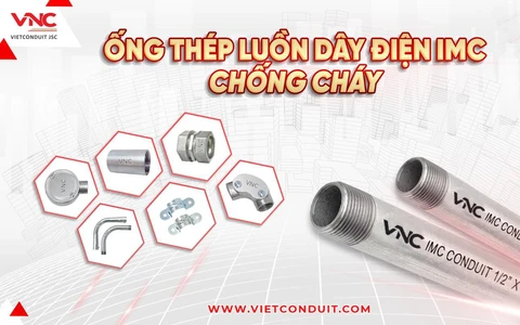 Ống thép luồn dây điện IMC - giải pháp cho hệ thống điện hiện đại