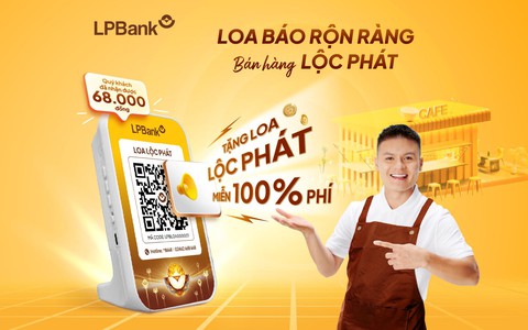 LPBank ra mắt Loa Lộc Phát: Trợ thủ đắc lực báo tin tiền về cho chủ shop