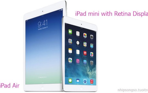 iPad Air, iPad Mini Retina Display lần lượt ra thị trường
