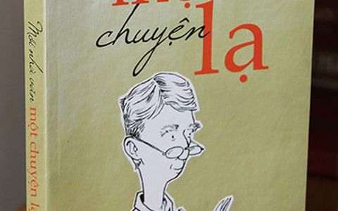 Mỗi nhà văn một chuyện lạ