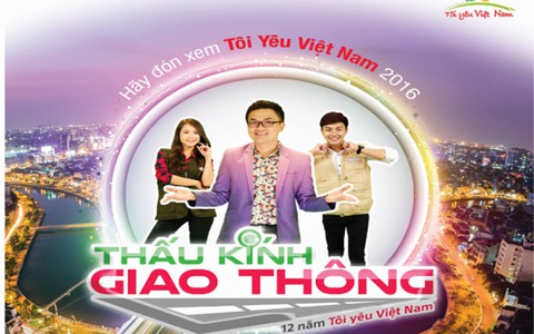 Chương trình “Tôi Yêu Việt Nam” mùa mới 2016, Phiên bản “Thấu kính giao thông”