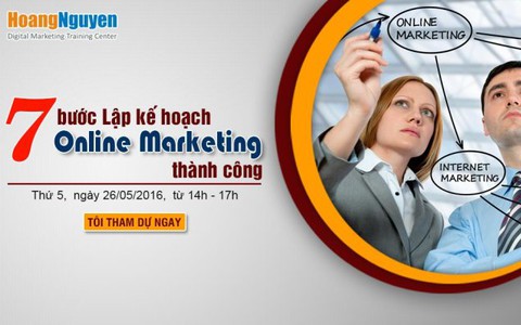 Hội thảo “7 bước lập kế hoạch Online Marketing thành công”