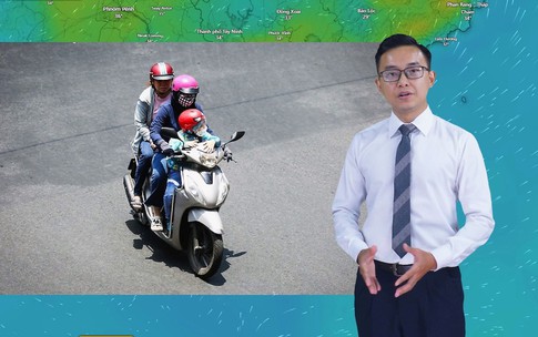 Thời tiết đêm 13 ngày 14-5: Bắc Bộ & Nam Bộ ngày nắng nóng, chiều tối mưa dông, riêng miền Đông nắng nóng gay gắt