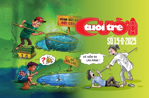 Tuổi Trẻ Cười số 15-9-2025: Đời cha ăn mặn đời con... hết cá.