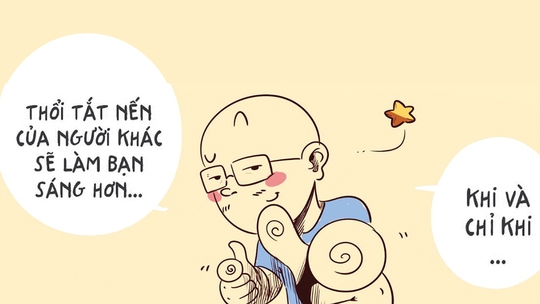 Thổi tắt nến của người khác chắc chắn sẽ làm bạn sáng rực