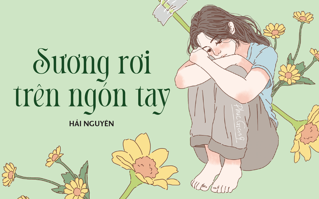 Truyện ngắn Mực Tím: Sương rơi trên ngón tay