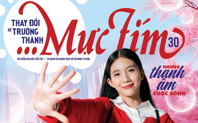Mời bạn đón đọc Mực Tím 30, phát hành ngày 21-7: Những thanh âm cuộc sống