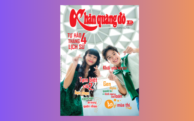 Mời bạn đón đọc Khăn Quàng Đỏ 17, phát hành 29-4: Tự hào tháng 4 lịch sử