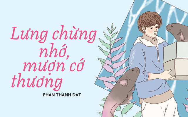 Truyện ngắn Mực Tím: Lưng chừng nhớ, mượn cớ thương
