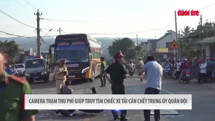 Camera trạm thu phí giúp truy tìm xe quá tải cán chết trung úy quân đội