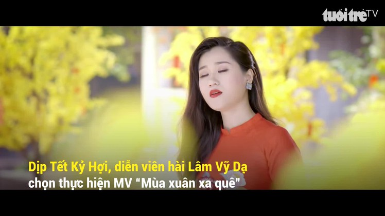 Lâm Vỹ Dạ khiến khán giả khóc cười với MV Tết “Mùa xuân xa quê”