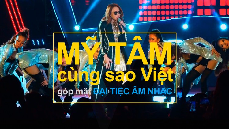 Mỹ Tâm cùng sao Việt góp mặt đại tiệc âm nhạc công nghệ hoành tránh nhất năm